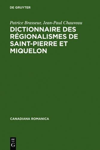 Patrice Brasseur Jean- Dictionnaire Des Régionalismes de Saint-Pierr (Hardback)