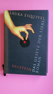169038 Laura Esquivel DAS GESETZ DER LIEBE Roman HC