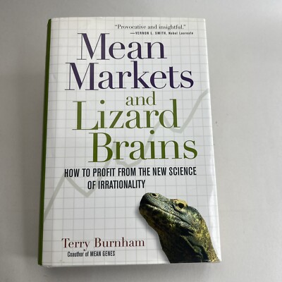 Mean Markets and Lizard Brains by Terry Burnham Profit Irrationality *SIGNED*