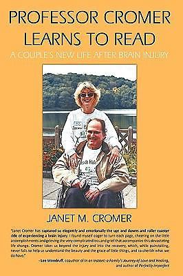 Professor Cromer Learns to Read: A Couple's New Life After Brain Injury