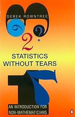 Statistics without Tears: An Introduction for Non-Mathematicians (Penguin Scienc