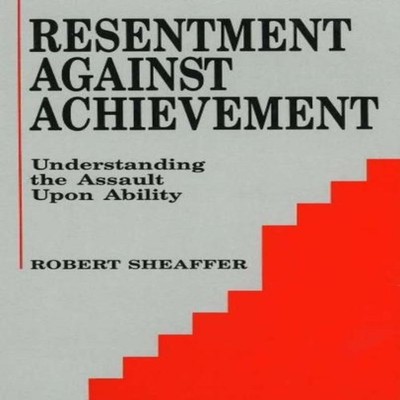 Resentment Against Achievement Robert Sheaffer Hardcover Globe Pe