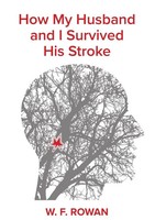 How My Husband And I Survived His Stroke | Wanda F Rowan | Taschenbuch | 2023