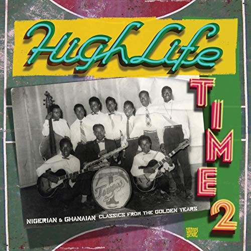 Highlife Time 2: Nigerian & Ghanaian Classics by Various Artists [Audio CD]
