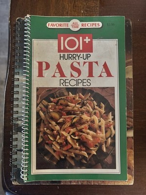 Hurry-Up Pasta Recipes Favorite All Time Recipes Series 100 Plus Recipes
