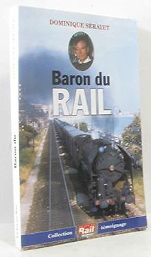 Baron du rail (Collection Témoignage) von Serayet, Domin... | Buch | Zustand gut