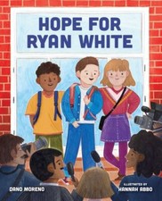 Hope for Ryan White by Dano Moreno (hardcover)