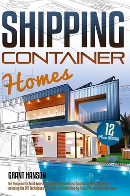 Shipping Container Homes | Grant Hanson | englisch