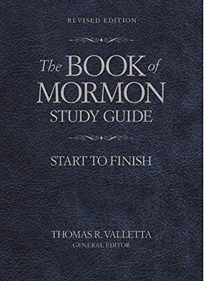 The Book of Mormon Study Guide: Start to Finish Revised Edition