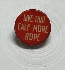 Vintage Give That Calf More Rope Button B43