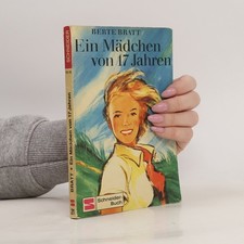 Ein Mädchen von 17 Jahren  |  Berte Bratt