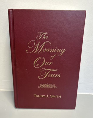 The Meaning of Our Tears: The Lawson Family Murders of Christmas Signed Smith