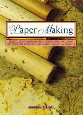 Paper Making: How to Create Original Effects With Paper, Including...