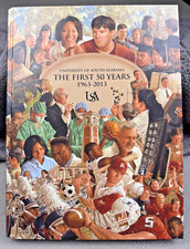 University Of South Alabama The First 50 Years 1963-2013 Hardcover
