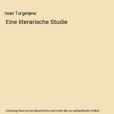 Iwan Turgenjew: Eine literarische Studie: Eine literarische Studie, Zabel, Eugen