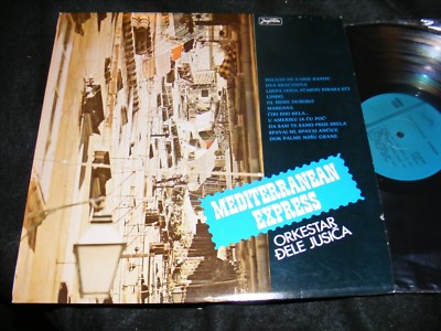 ORKESTAR DELE JUSICA LP Mediterranean Express Yugoslav LP JUGOTON Delo Jusic Cro