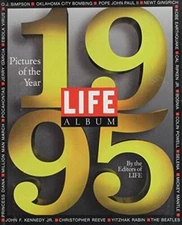 Life Album Pictures of the Year 1995 - Hardcover By Time-Life - VERY GOOD