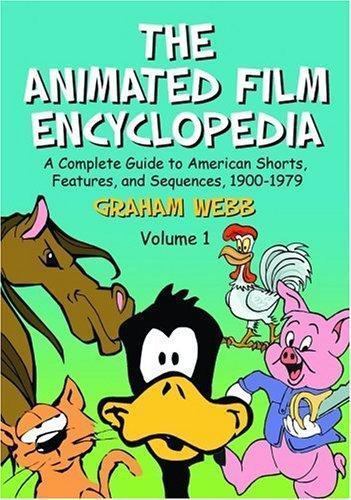 Animated Film Encyclopedia : A Complete Guide to American Shorts ...