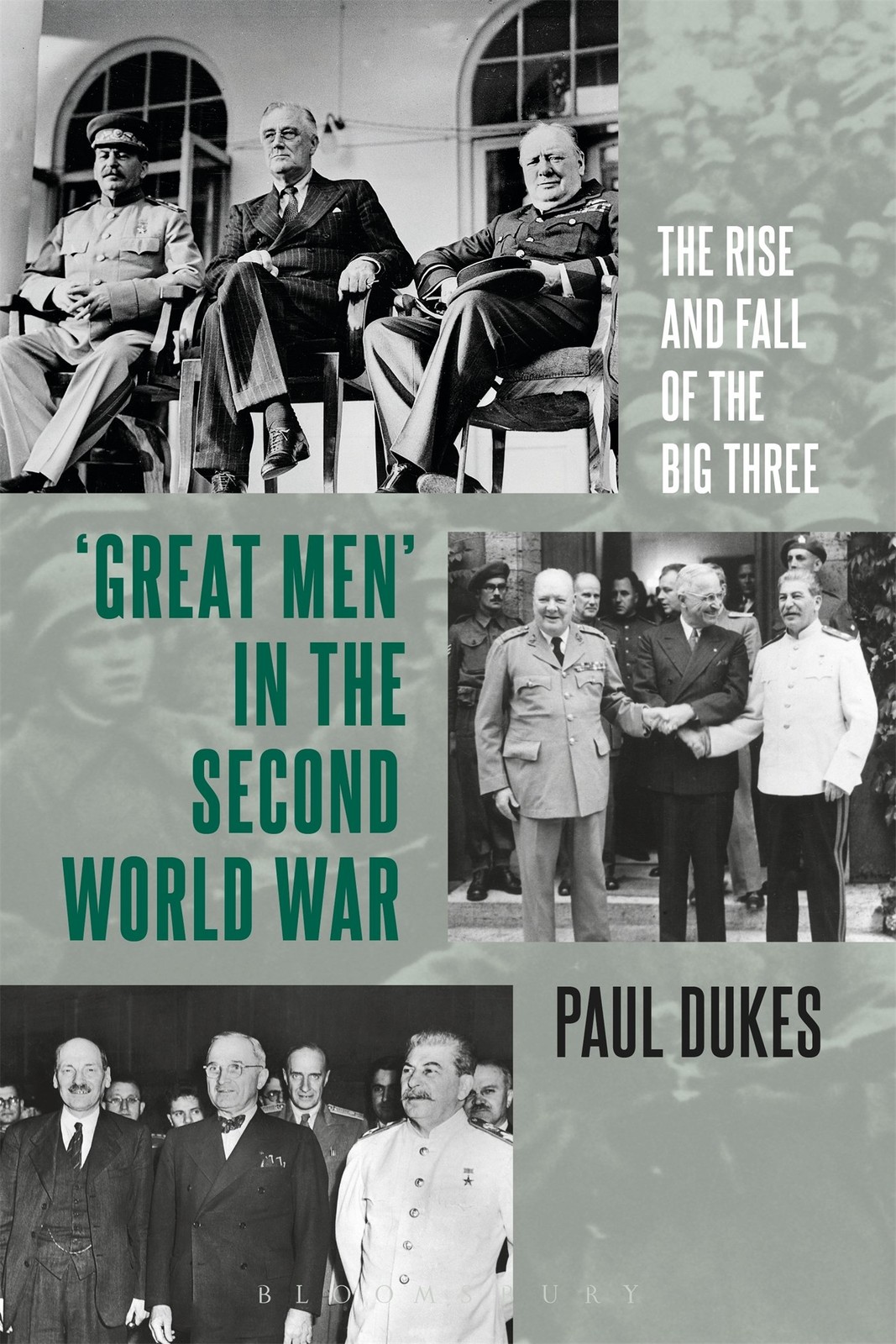 Great Men in the Second World War: The Rise and Fall of the Big