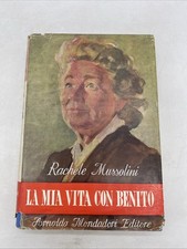 RACHELE MUSSOLINI - LA MIA VITA CON BENITO - MONDADORI