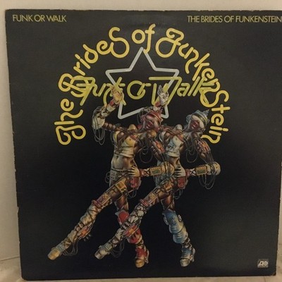 THE BRIDES OF FUNKENSTEIN FUNK OR WALK LP ORIG '78 ATLANTIC ST-19201
