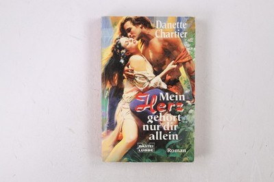 32326 Danette Chartier MEIN HERZ GEHÖRT NUR DIR ALLEIN Roman
