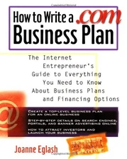 HOW TO WRITE A .COM BUSINESS PLAN: THE INTERNET By Joanne Eglash Mint Condition
