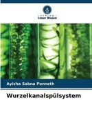 Ayisha Sabna Ponneth | WurzelkanalspüLsystem | Taschenbuch | Deutsch (2023)