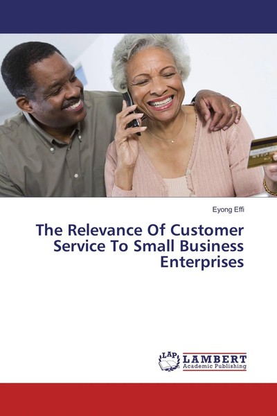 Eyong Effi | The Relevance Of Customer Service To Small Business Enterprises-image