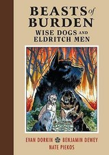 Image of Beasts Of Burden: Wise Dogs And Eldritch Men by Evan Dorkin (Hardcover, 2019)