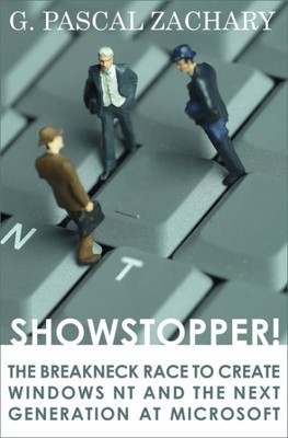 Showstopper! : The Breakneck Race to Create Windows NT and the Next Generatio...