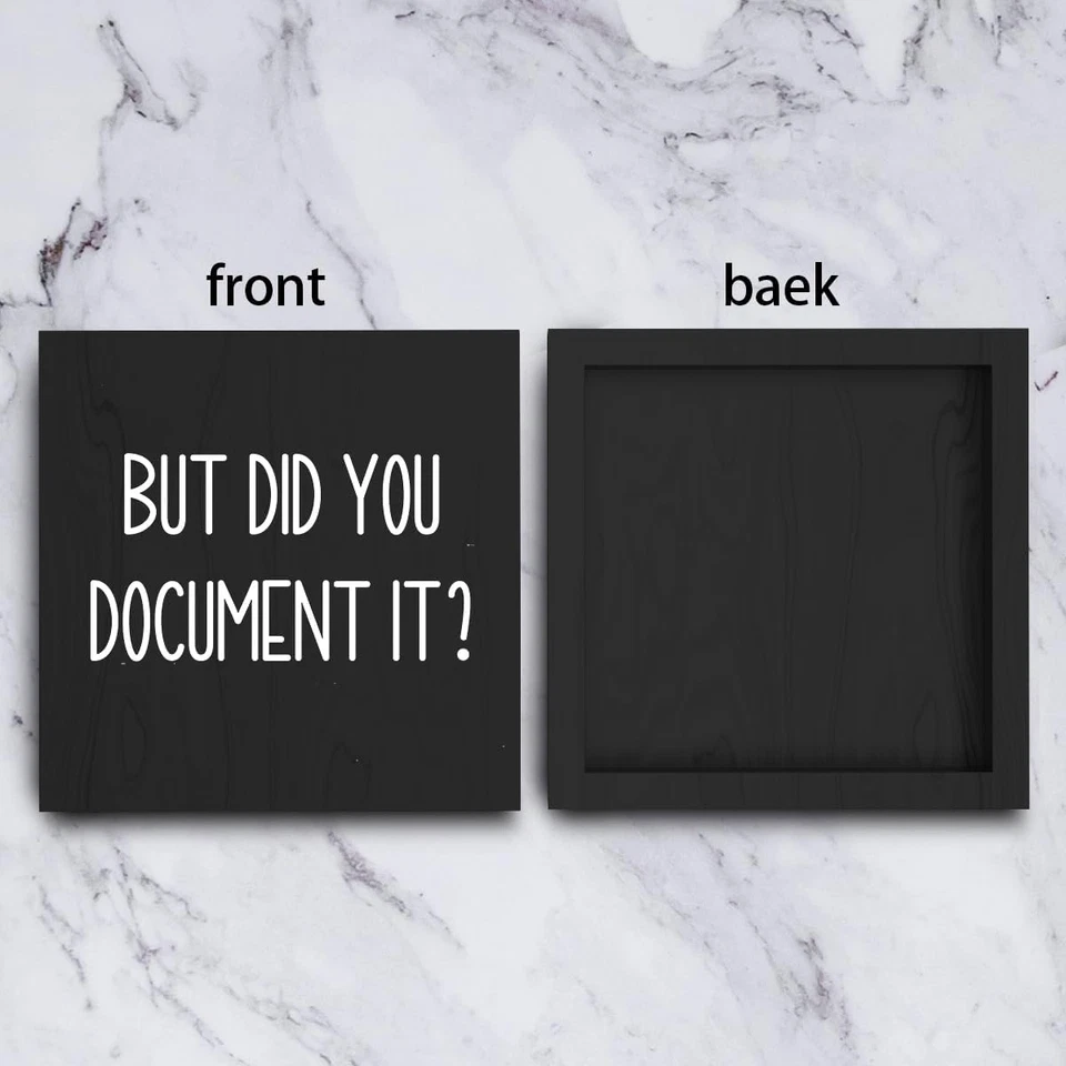 Office Decor but Did You Document It Wooden Box Sign Decorative Funny Office Woo - Image 3 of 4