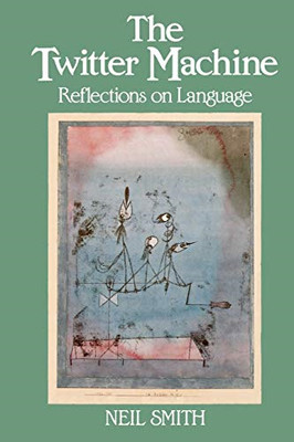 Twitter Machine: Reflections on Language - Paperback NEW Neil Smith  24/11/1989