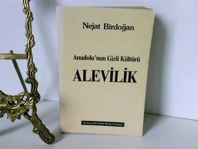 ANADOLU'NUN GIZLI KÜLTÜRÜ ALEVILIK Nejat BIRDOGAN: