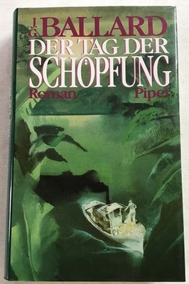 Der Tag der Schöpfung : Roman. Ballard, J. G.: