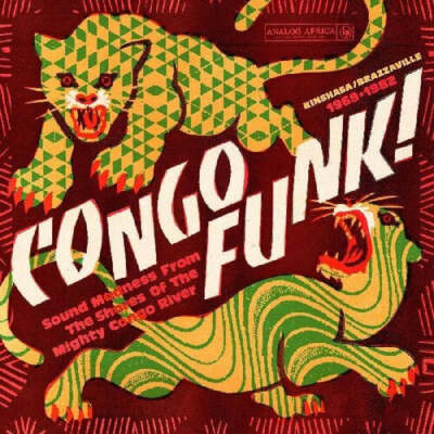 Congo Funk - Sound Madness From The Shores Of The Mighty Congo River (Kinshasa /