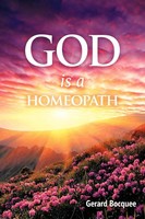 God Is A Homeopath Gerard Bocquee Taschenbuch Kartoniert / Broschiert Englisch