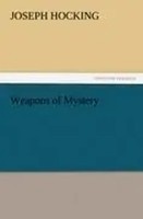 Joseph Hocking | Weapons Of Mystery | Taschenbuch | Englisch (2011) | 192 S.