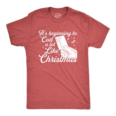 #ad Mens It#x27;s Beginning to Cost A Lot Like Christmas T Shirt Funny Holiday Credit $9.50