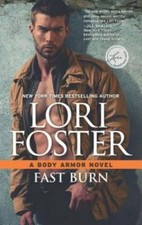 Fast Burn Body Armor - Mass Market Paperback By Foster Lori - Good Fast Burn Body Armor - Mass Market Paperback By Foster Lori - Good