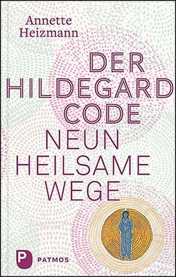 Annette Heizmann Der Hildegard-Code: Neun heilsame Wege (Paperback) (UK IMPORT)
