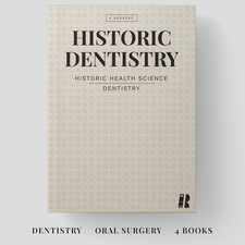 Historic Dentistry, Oral Surgery and Dental R...