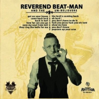 Reverend Beat-Man And The Unbelievers - Get On Your Knees  (Vinyl LP)  Neuware