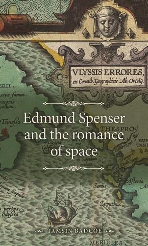 Thumbnail - Tamsin Badcoe Edmund Spenser And The Romance Of Space (gebundene