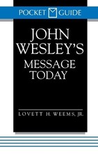 John Wesleyâ€™s Message Today: (Poc..., Lovett HJrWeems