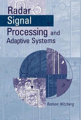 Radar Signal Processing and Adaptive Systems by Ramon Nitzberg (English) Hardcov