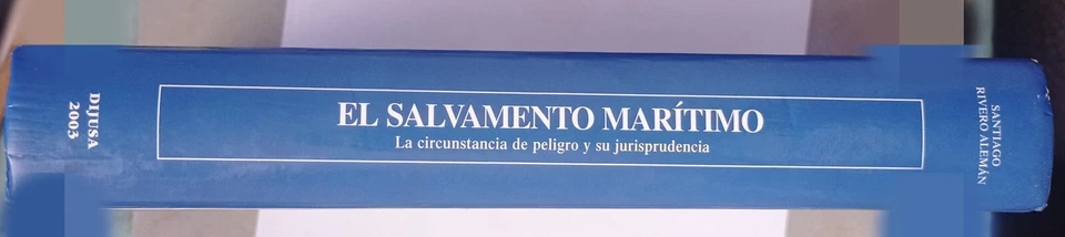 EL SALVAMENTO MARITIMO: LA CIRCUNSTANCIA DE PELIGRO Y SU JURISPRUDENCIA,RIVERO A - Imagen 2 de 4