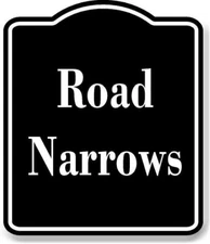 Road Narrows BLACK Aluminum Composite Sign