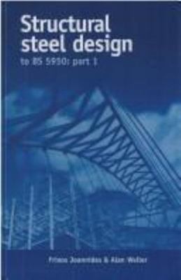 Structural Steel Design to Bs5950 by Frixos Joannides, Alan Weller