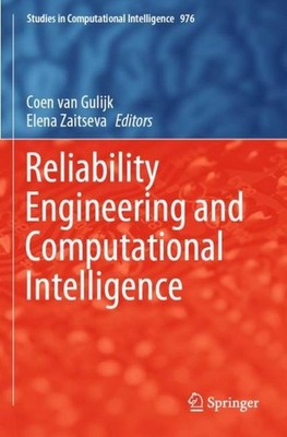Reliability Engineering and Computational Intelligence Coen van Gulijk